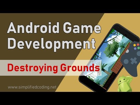 7 Android Game Development Tutorial Destroying Grounds