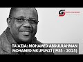 Ta Azia Mohamed Abdulrahman Mkufunzi 1955 2025