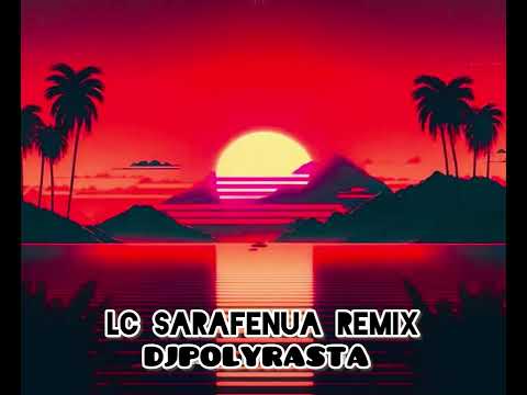 DJPOLYRASTA x VANUATU - LC SARAFENUA REMIX