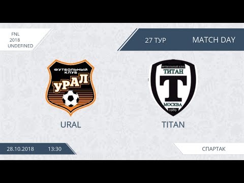 AFL18. Russia. FNL. Day 27. Ural - Titan.