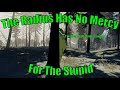 Getting Up Just To Be Beat Back Down Into The Radius 1 0 Realism Deathless Pt 2