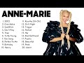 Anne Marie Greatest Hits Up To Now 2023 Playlist