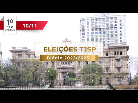 Eleições TJSP — Biênio 2022/2023 — Apuração do 1º turno