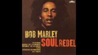 Soul Rebel -Bob Marley ORIGINAL VERSION