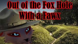 Out of a Fox Hole with a Fawx