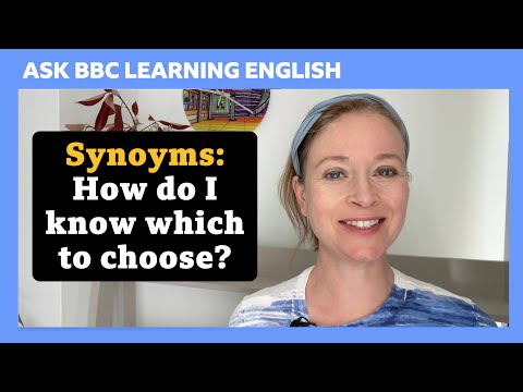 類義語：どれを選べばいい？ BBCラーニング・イングリッシュに聞く (Synonyms: How do I know which to choose? Ask BBC Learning English)