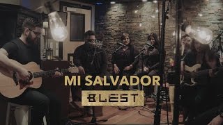Mi Salvador (Acústico) - Blest