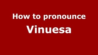 How to pronounce Vinuesa