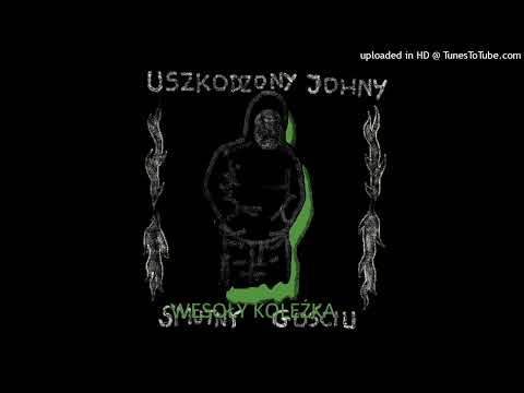 Uszkodzony Johny - Maczane