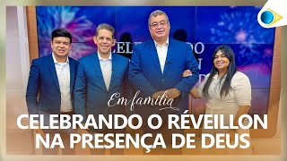 Celebrando o Réveillon na Presença de Deus | Em Família