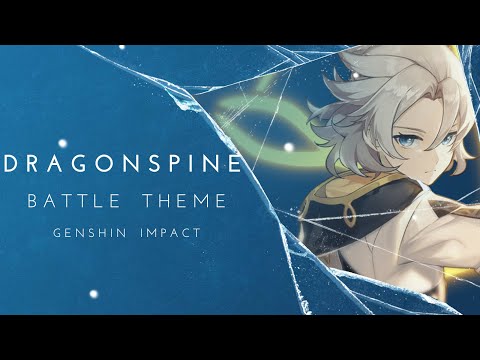 Dragonspine Battle Theme - Genshin Impact OST