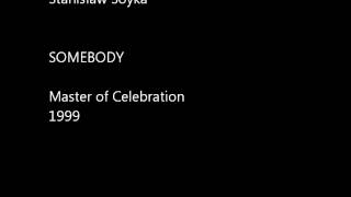 Stanisław Soyka - Somebody