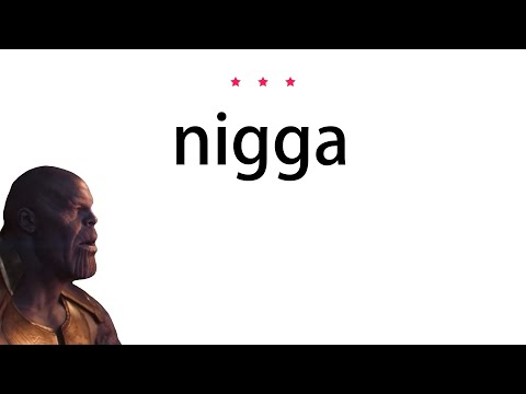 How To Pronounce Nigga