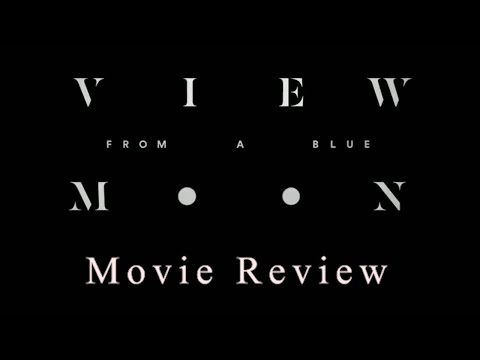 View From A Blue Moon - Movie Review