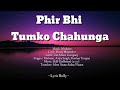 Phir Bhi Tumko Chahunga Lirik Dan Terjemehan Lagu India
