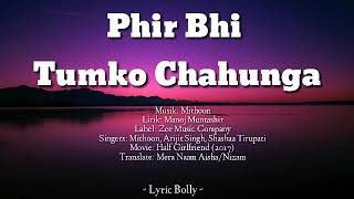 Download lagu Phir Bhi Tumko Chahunga | Lirik dan Terjemehan Lagu India mp3 Download lagu Phir Bhi Tumko Chahunga | Lirik dan Terjemehan Lagu India mp3