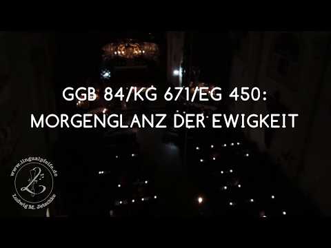 GGB 84/KG 671/EG 450: Morgenglanz der Ewigkeit