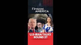 US-Iran Talks: Round 2? | West Asia War | Firstpost America | N18G