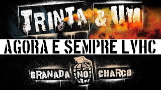 Music video thumbnail preview for TRINTA \u0026 UM (31) AGORA E SEMPRE LVHC (VIDEO OFICIAL) by Trinta & Um