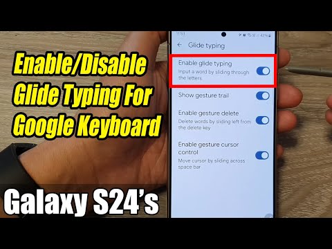 Galaxy S24/S24+/Ultra: How to Enable/Disable Glide Typing For Google Keyboard/Gboard