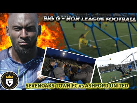 BIG G - “BENCH FOOTBALL” NON LEAGUE FOOTBALL EPISODE 12: SEVENOAKS TOWN FC vs ASHFORD UNITED