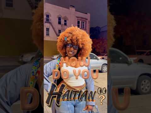 So how do you Haitian? 🌺🇭🇹 #haitianamerican #haitian #haitianculture #haitian