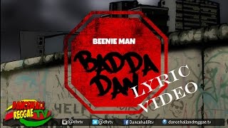 Beenie Man - Badda Dan [Official Lyric Video] Dancehall 2016