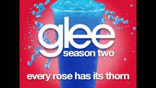 Glee -  Every Rose Has Its Thorn (SHOW VERSION) [LYRICS]