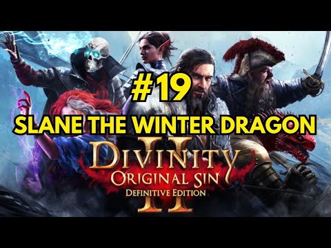 Divinity Original Sin 2 - Walkthrough 19 - Slane the Winter Dragon