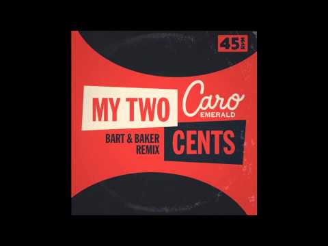 Caro Emerald - My 2 Cents (Bart & Baker Remix)