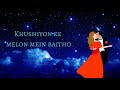 Khushiyon Ke Mahlo Me Baitho Koi Kaam Na Tumhare Paas Aaye Best WhatsApp Status Song