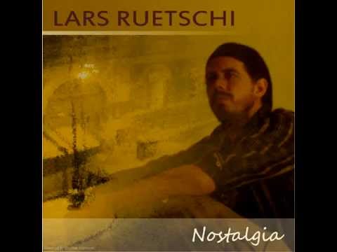 Lars Rüetschi - Nostalgia