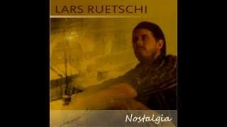Lars Rüetschi - Nostalgia