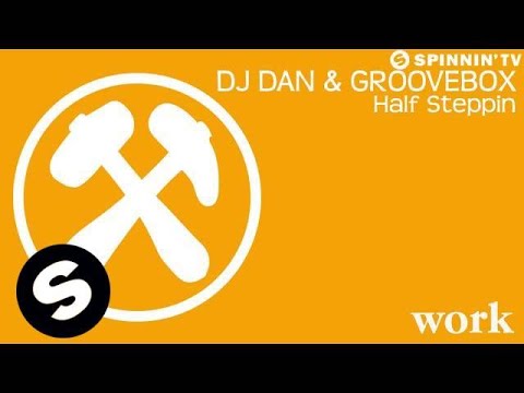 DJ Dan & Groovebox - Half Steppin (OUT NOW)