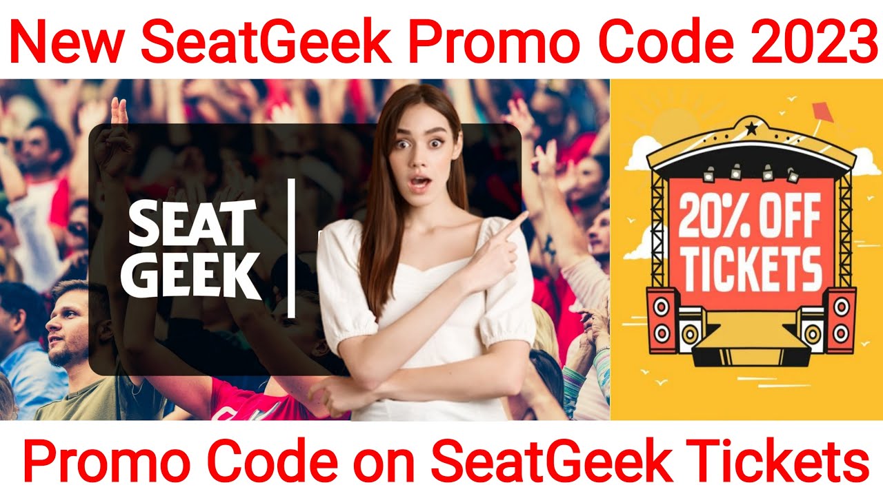 Seatgeek Promo Codes 2023 | Working Promo Code for Seat Geek Tickets | SeatGeek Codes