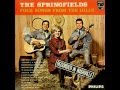 The Springfields  "Silver Threads and Golden Needles"