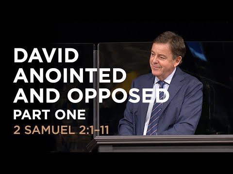 David Anointed and Opposed — Part One