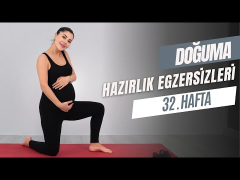 DOĞUMA HAZIRLIK EGZERSİZLERİ 32. HAFTA