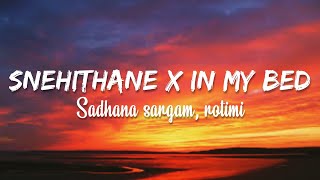 SNEHITHANE x IN MY BED Remix (English Lyrics) Tik 