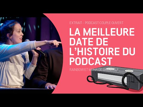 Couple Ouvert Clip - La meilleure date de l'histoire du podcast