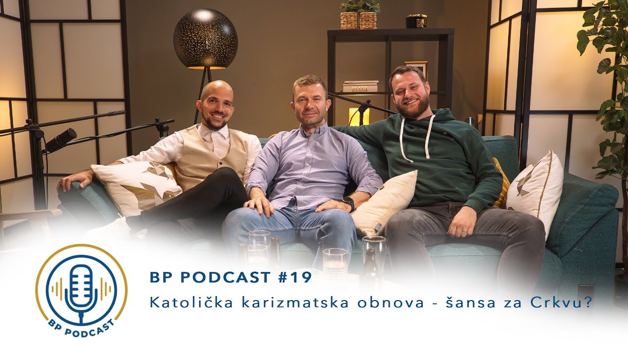 BP PODCAST #19: Josip Bilandžija i Marko Blagović: Katolička karizmatska obnova - šansa za Crkvu?