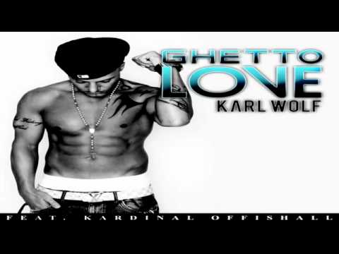 Karl Wolf Ft. Kardinal Offishall - Ghetto Love
