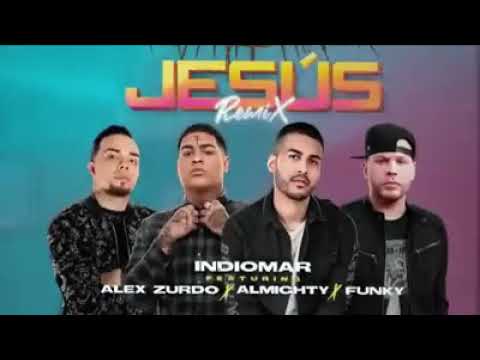 Jesús "Remix" Indiomar ft Alejandro (Almighty) Funky & Alex Zurdo