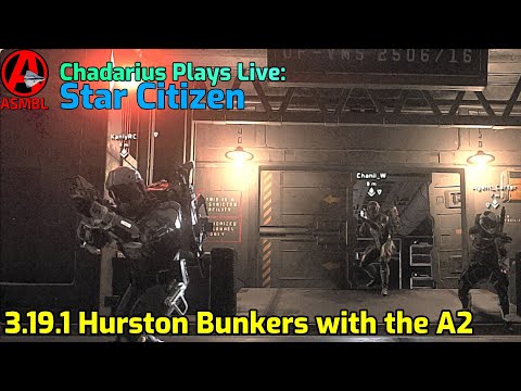Star Citizen: 3.19.1 Hurston Bunkers with the A2 Part II