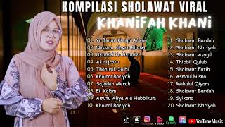 Download lagu SHOLAWAT VIRAL - KHANIFAH KHANI - YA ILAHAL KHOLQI AFWAN | NASSAM ALAYNA ELHAWA FULL ALBUM 2023 mp3