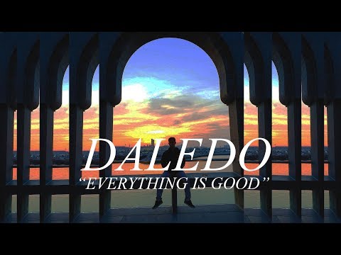 DALEDO - Everything is Good (Prod. GC) Lyric Video