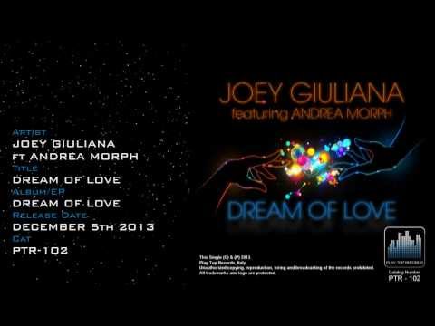 Joey Giuliana ft. Andrea Morph - Dream of Love