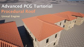 Unreal Engine 5.5 Advanced PCG Grammar Tutorial - Tile-by-Tile Building Roof Generation