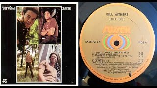 ISRAELITES:Bill Withers - Who Is He, What Is He To You 1972 {Extended Version}
