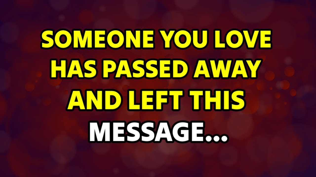 Angels Say 👉 Someone you love has passed away and left this… | Angel Message